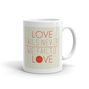 Love Never Fails  Mug - Christian Clothing Malachi Clothing Co